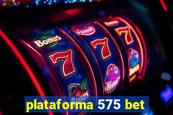 plataforma 575 bet